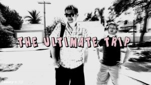 The Ultimate Trip