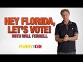 Hey Florida, Let’s Vote! with Will Ferrell