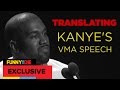 Translating Kanye’s VMA Speech