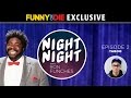 Night Night with Ron Funches: Ep 2