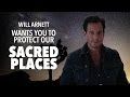 Will Arnett Wants You To Protect Our Sacred Places
