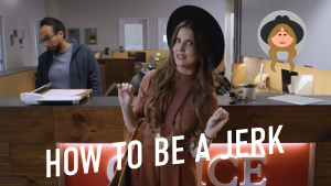 How To Be A Jerk At Work w/ Amanda Cerny (Lesson 4)