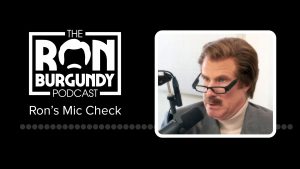 Ron Burgundy Does A Mic Check