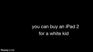 White Kids Without iPads