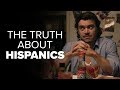 The Truth About Hispanics
