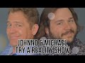 Johnno and Michael Try A Reality Show