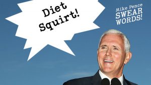 6 Curse Words That Only Mike Pence Thinks Are Bad